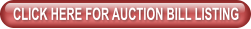 CLICK HERE FOR AUCTION BILL LISTING